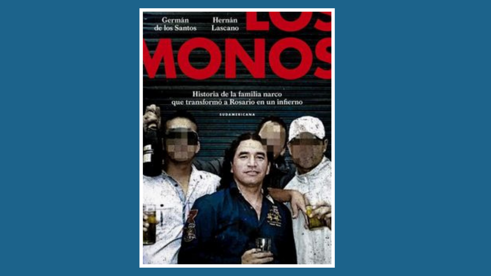 Los Monos de Rosario, un ejemplo argentino del peligro de las mafias asociadas a las barras bravas