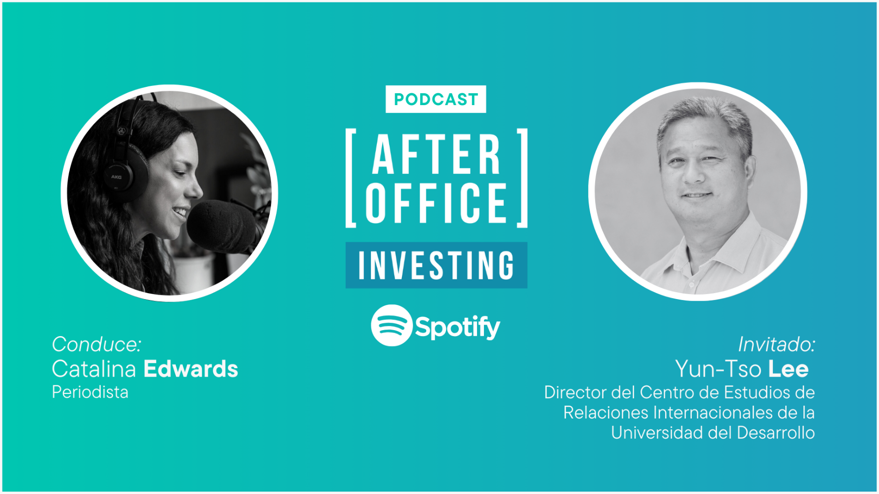After Office Investing (Cap. 59)- Yun-Tso Lee, la gira presidencial a China y su alcance económico. Con Catalina Edwards