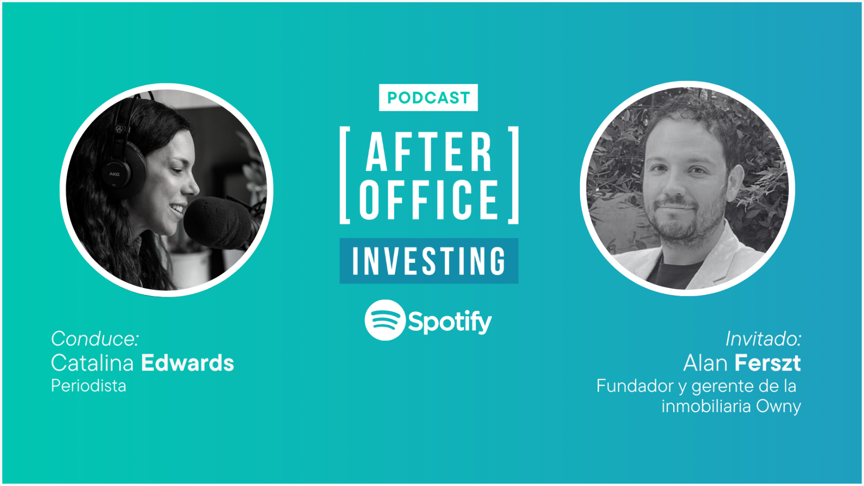 After Office Investing (Cap. 64) – Alan Ferszt y la inversión inmobiliaria en el extranjero. Con Catalina Edwards