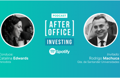 Investing [E76] – Rodrigo Machuca y el compromiso de Santander Universidades