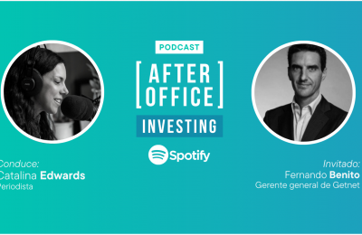 Investing [E83] – Fernando Benito: la evolución Getnet en el mercado chileno