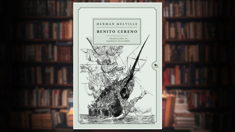 Volver a los clásicos: Melville, Chile, y un barco fantasma en el golfo de Arauco. Por Héctor Soto