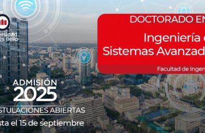 Admisión 2025: Doctorado UNAB en Ingeniería de Sistemas Avanzados