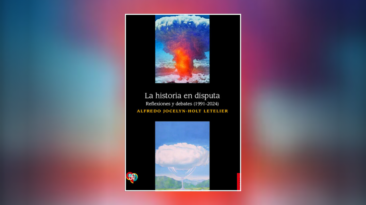 La historia da y la historia quita: el último libro de Alfredo Jocelyn Holt. Por Héctor Soto