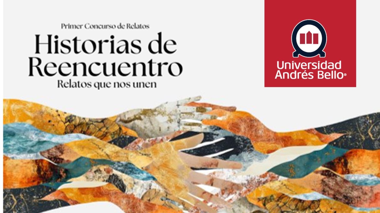 Concurso de relatos UNAB: “Historias de Reencuentro”