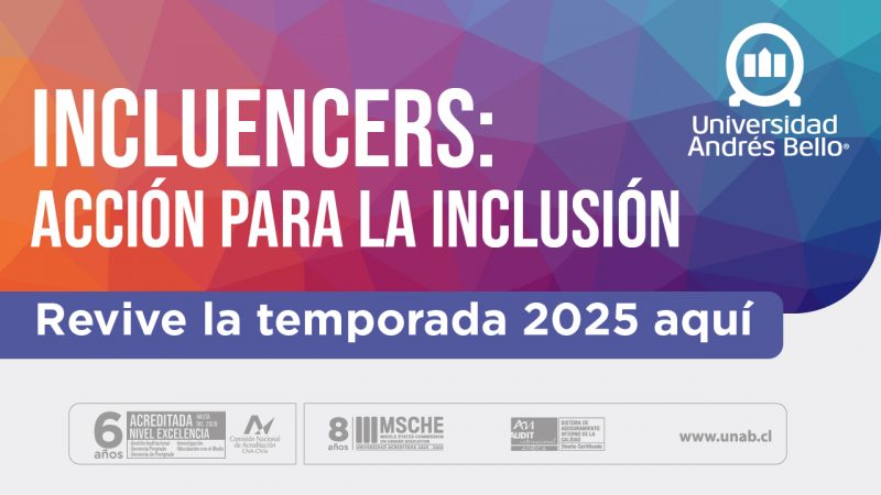 Revive la temporada 2025 de Incluencers: Acción para la Inclusión