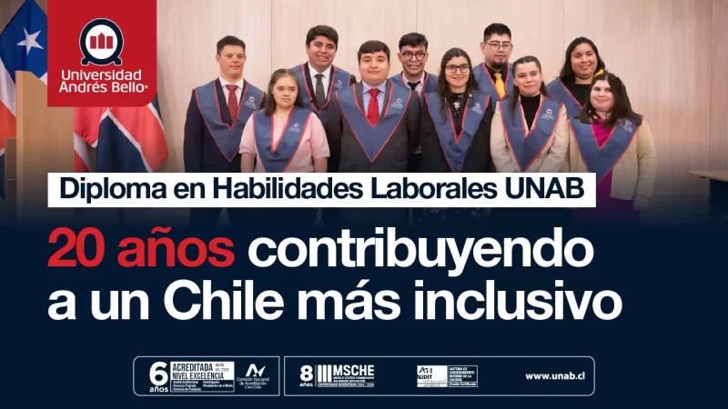 Diploma en Habilidades Laborales de UNAB celebra 20 años contribuyendo a un Chile más inclusivo